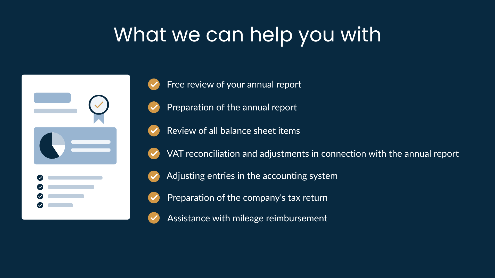 Overview of the services we offer, including annual report preparation, reconciliations and administrative support.